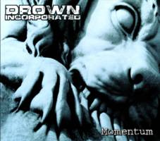 Drown Inc. : Momentum